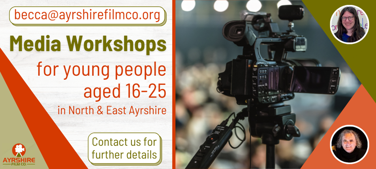 Offer: New Media Workshops for young people aged 16-25 by Ayrshire Film Co. CIC
