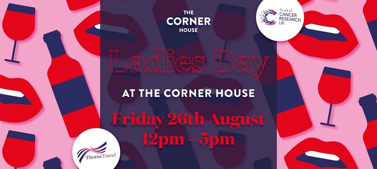 Offer: Ladies Day at The Corner House by Buzzworks Holdings